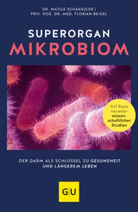 Schaenzler / Beigel |  Superorgan Mikrobiom | Buch |  Sack Fachmedien