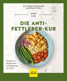 Schaenzler / Kittler |  Die Anti-Fettleber-Kur | Buch |  Sack Fachmedien