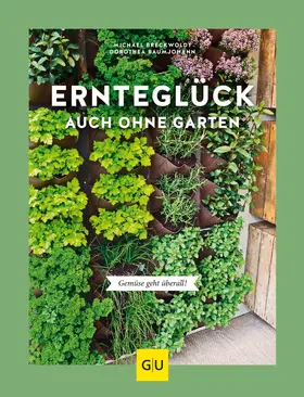 Baumjohann / Breckwoldt |  Ernteglück auch ohne Garten | eBook | Sack Fachmedien