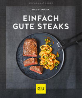 Stanitzok |  Einfach gute Steaks | Buch |  Sack Fachmedien