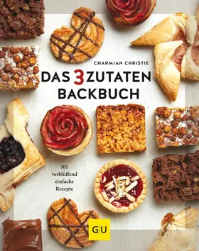 Christie |  Das 3-Zutaten-Backbuch | eBook | Sack Fachmedien