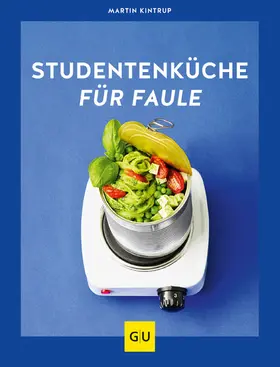 Kintrup |  Studentenküche für Faule | eBook | Sack Fachmedien
