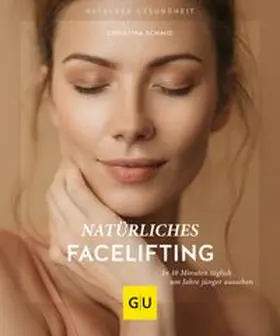 Schmid |  Natürliches Facelifting | eBook | Sack Fachmedien