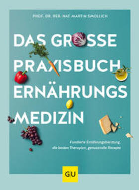 Smollich | Das große Praxisbuch Ernährungsmedizin | Buch | 978-3-8338-7915-9 | sack.de