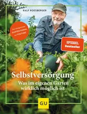 Roesberger |  Selbstversorgung: Was im eigenen Garten wirklich möglich ist | eBook | Sack Fachmedien