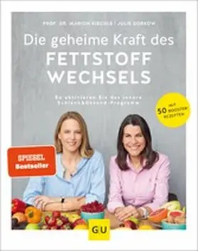 Kiechle / Gorkow |  Die geheime Kraft des Fettstoffwechsels | eBook | Sack Fachmedien