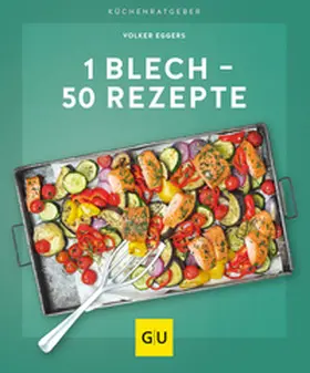 Eggers |  1 Blech - 50 Rezepte | Buch |  Sack Fachmedien