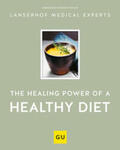 Harisch / Lanserhof Medical Experts |  The healing power of a healthy diet | Buch |  Sack Fachmedien