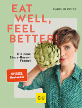 Kotke | Eat well, feel better | Buch | 978-3-8338-8179-4 | sack.de