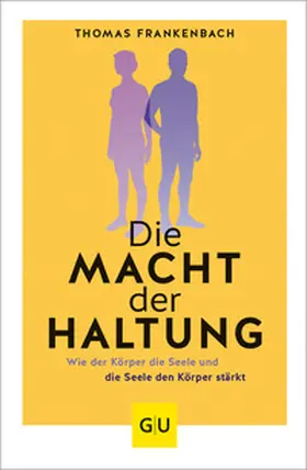 Frankenbach | Die Macht der Haltung | Buch | 978-3-8338-8209-8 | www.sack.de