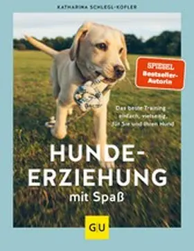 Schlegl-Kofler |  Hundeerziehung mit Spaß | eBook | Sack Fachmedien
