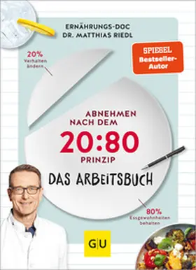 Riedl / Cavelius / Lex |  Abnehmen nach dem 20:80-Prinzip - Das Arbeitsbuch | Buch |  Sack Fachmedien