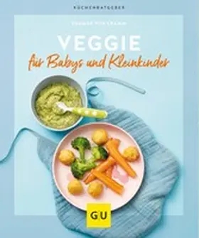 Cramm |  Veggie für Babys und Kleinkinder | eBook | Sack Fachmedien