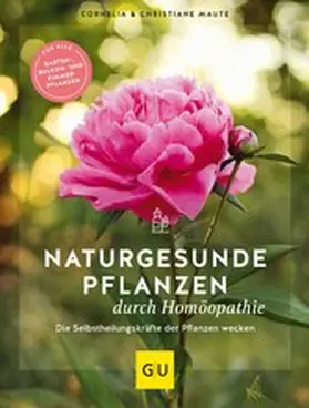 Maute |  Naturgesunde Pflanzen durch Homöopathie | eBook | Sack Fachmedien