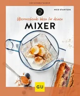 Stanitzok |  Überraschende Ideen für deinen Mixer | eBook | Sack Fachmedien