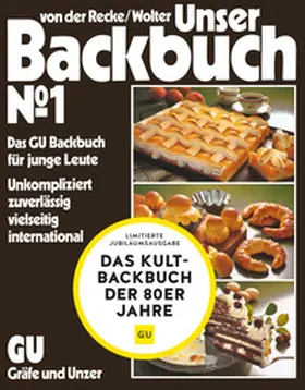 Wolter / Recke |  Unser Backbuch No. 1 | Buch |  Sack Fachmedien
