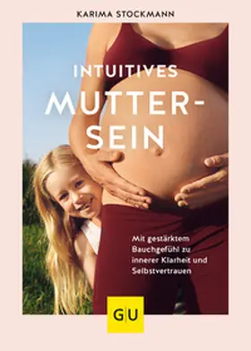 Stockmann |  Intuitives Muttersein | Buch |  Sack Fachmedien