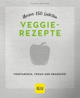 GU |  Unsere 150 liebsten Veggie-Rezepte | eBook | Sack Fachmedien