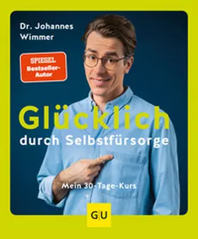 Wimmer |  Glücklich durch Selbstfürsorge | Buch |  Sack Fachmedien