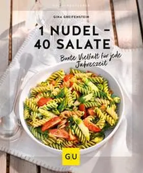 Greifenstein |  1 Nudel – 40 Salate | eBook | Sack Fachmedien