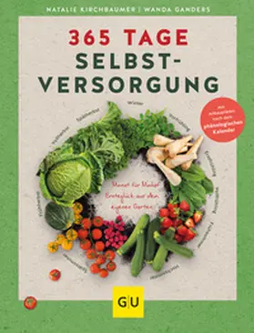 Ganders / Kirchbaumer |  365 Tage Selbstversorgung | Buch |  Sack Fachmedien