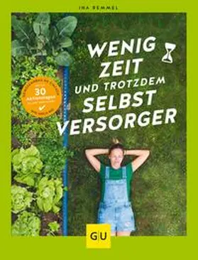 Remmel |  Wenig Zeit und trotzdem Selbstversorger | eBook | Sack Fachmedien