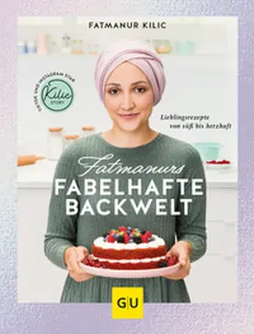 Kilic |  Fatmanurs fabelhafte Backwelt | Buch |  Sack Fachmedien