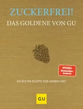 Frey |  Zuckerfrei! Das Goldene von GU | eBook | Sack Fachmedien