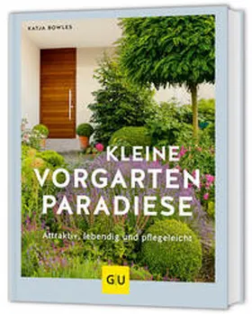 Bowles |  Kleine Vorgarten-Paradiese | Buch |  Sack Fachmedien