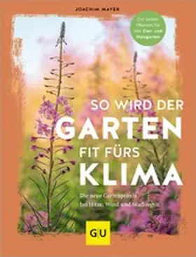 Mayer |  So wird der Garten fit fürs Klima | eBook | Sack Fachmedien