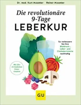 Mosetter |  Die revolutionäre 9-Tage-Leber-Kur | eBook | Sack Fachmedien