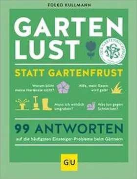 Kullmann |  Gartenlust statt Gartenfrust | eBook | Sack Fachmedien