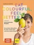 Kotke |  Eat colourful, feel better | eBook | Sack Fachmedien