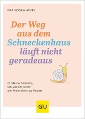 Muri | Der Weg aus dem Schneckenhaus läuft nicht geradeaus | E-Book | www.sack.de