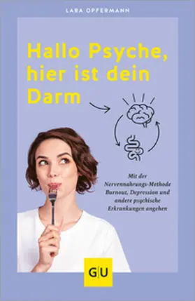 Opfermann |  Hallo Psyche, hier ist dein Darm | Buch |  Sack Fachmedien