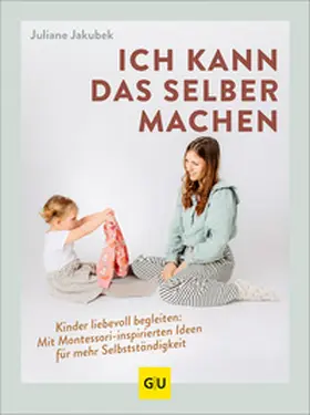 Jakubek | Ich kann das selber machen | Buch | 978-3-8338-9265-3 | www.sack.de