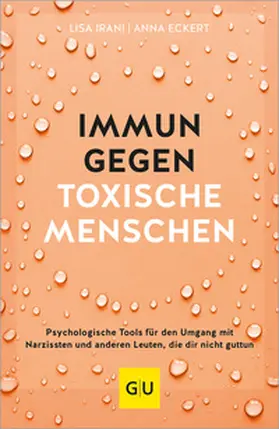 Irani / Eckert | Immun gegen toxische Menschen | Buch | 978-3-8338-9266-0 | sack.de