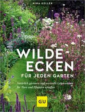 Keller |  Wilde Ecken für jeden Garten | eBook | Sack Fachmedien