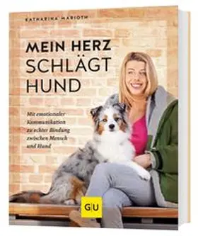 Marioth |  Mein Herz schlägt Hund | Buch |  Sack Fachmedien