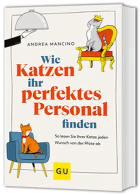 Mancino |  Wie Katzen ihr perfektes Personal finden | Buch |  Sack Fachmedien