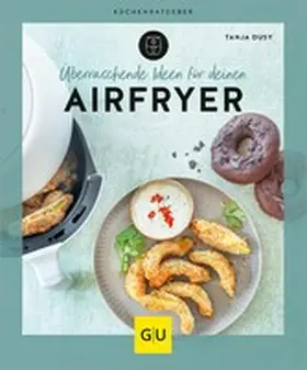Dusy |  Überraschende Ideen für deinen Airfryer | eBook | Sack Fachmedien