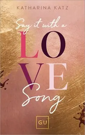 Katz |  Say It With A Love Song | eBook | Sack Fachmedien