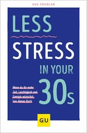 Fengler |  Less Stress In Your 30s | eBook | Sack Fachmedien