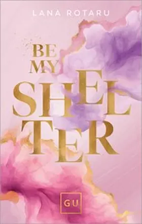 Rotaru |  Be My Shelter | eBook | Sack Fachmedien