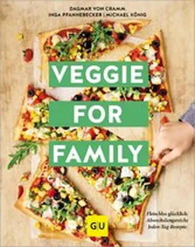 Cramm / Pfannebecker / König |  Veggie for Family | eBook | Sack Fachmedien