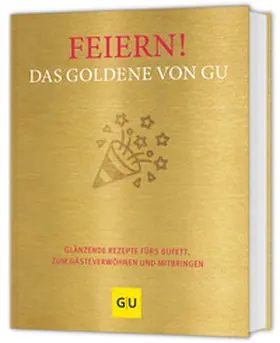 Feiern! Das Goldene von GU | Buch | 978-3-8338-9636-1 | www.sack.de