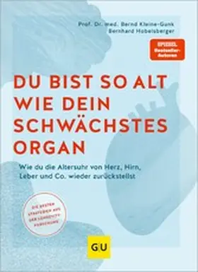 Kleine-Gunk / Hobelsberger |  Du bist so alt wie dein schwächstes Organ | eBook | Sack Fachmedien