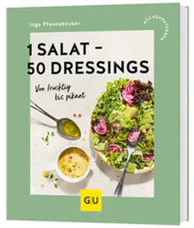 Pfannebecker |  1 Salat - 50 Dressings | Buch |  Sack Fachmedien