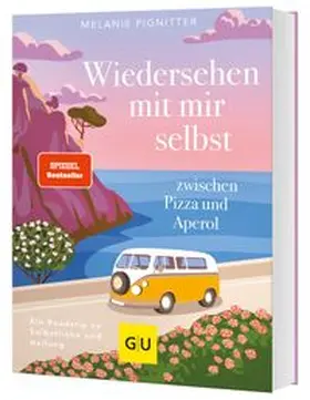 Pignitter |  Wiedersehen mit mir selbst zwischen Pizza und Aperol | Buch |  Sack Fachmedien