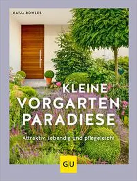 Bowles |  Kleine Vorgarten-Paradiese | eBook | Sack Fachmedien